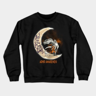 ADHD dinosaur moon Crewneck Sweatshirt